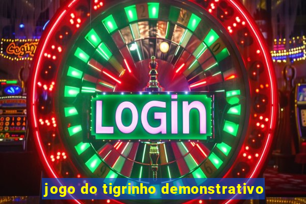 jogo do tigrinho demonstrativo